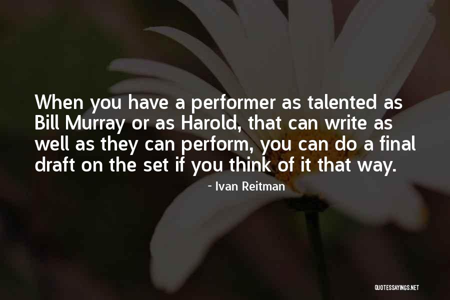Candan Quotes By Ivan Reitman Candan Quotes By Ivan Reitman