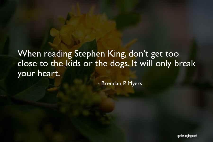 Candanedo Y Quotes By Brendan P. Myers Candanedo Y Quotes By Brendan P. Myers