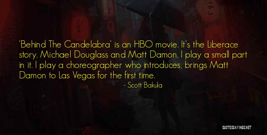 Candelabra Quotes By Scott Bakula Candelabra Quotes By Scott Bakula