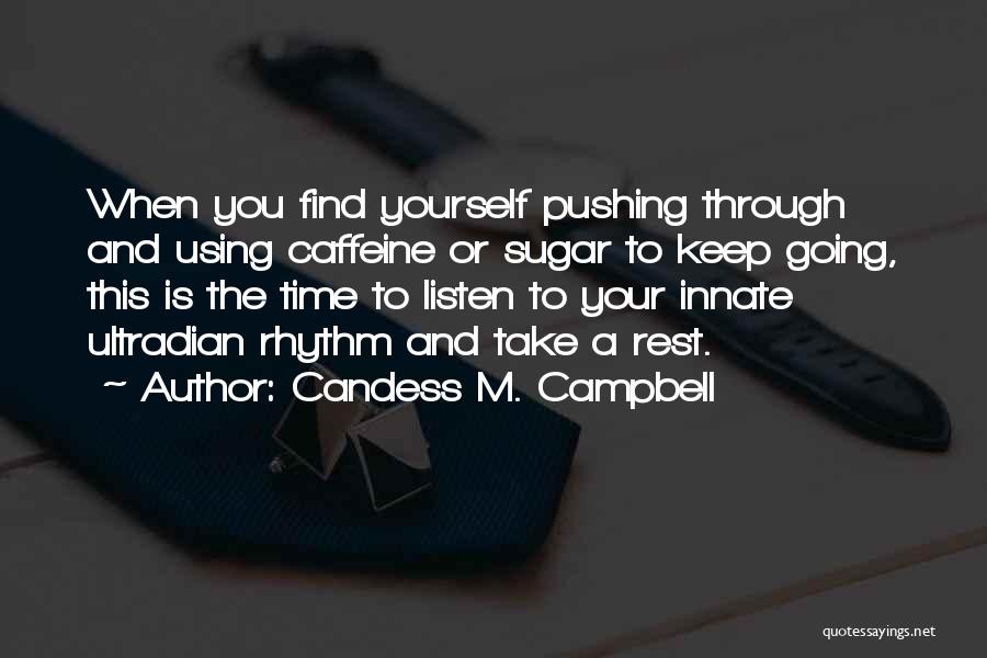 Candess M. Campbell Quotes 1655081