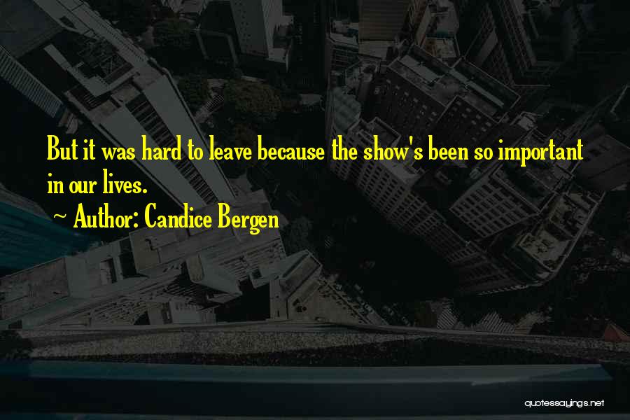 Candice Bergen Quotes 1307069