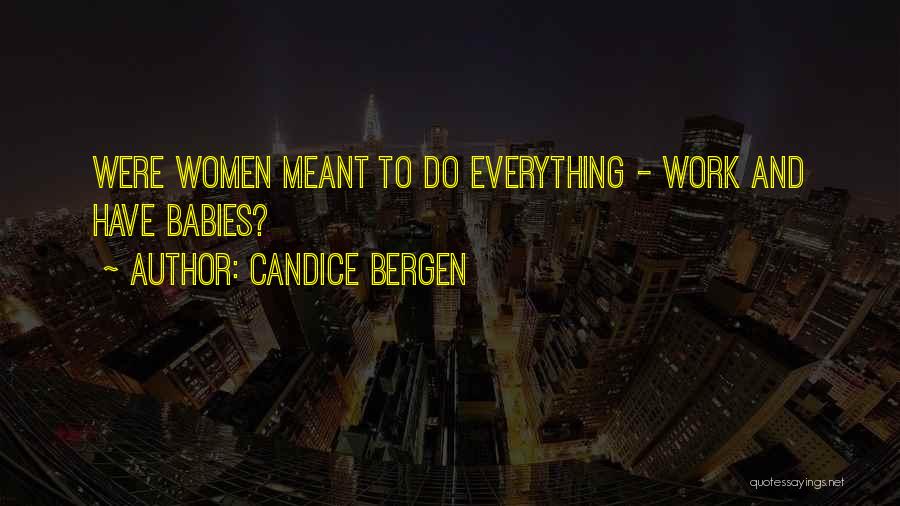 Candice Bergen Quotes 1606873