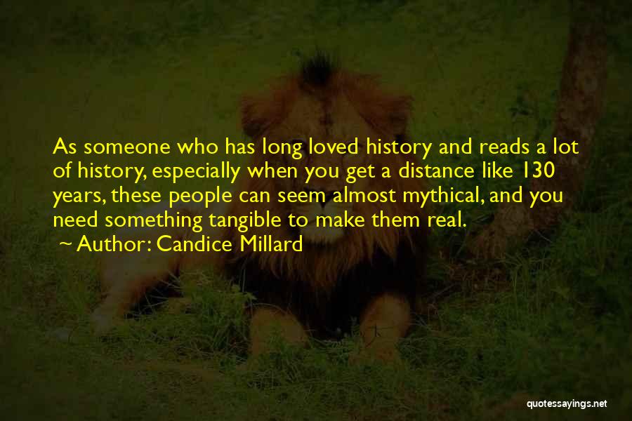 Candice Millard Quotes 1149777