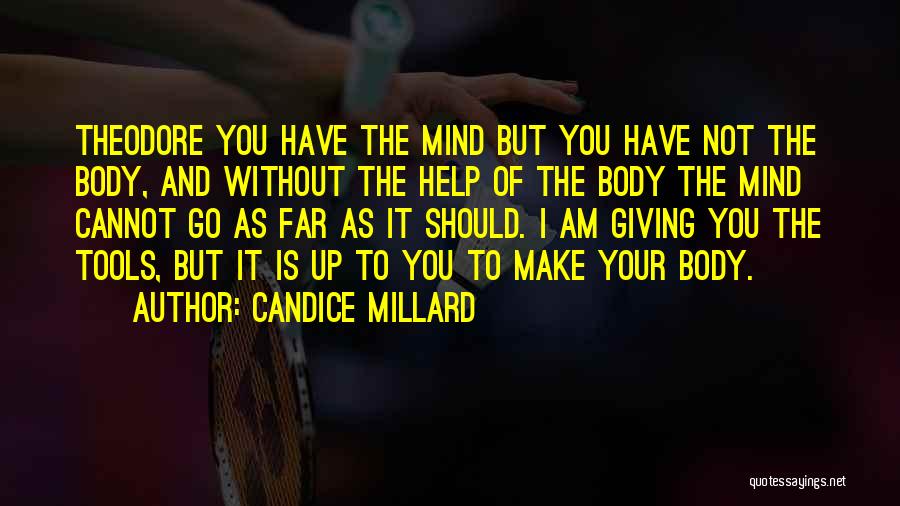Candice Millard Quotes 1761891