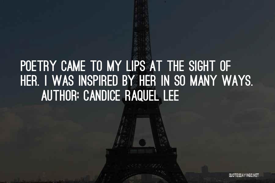 Candice Raquel Lee Quotes 116516