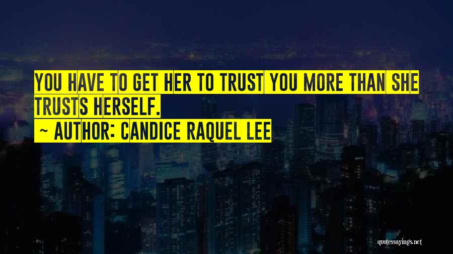 Candice Raquel Lee Quotes 1922469