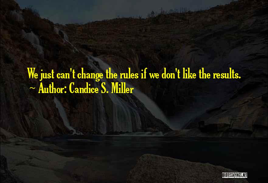 Candice S. Miller Quotes 738106