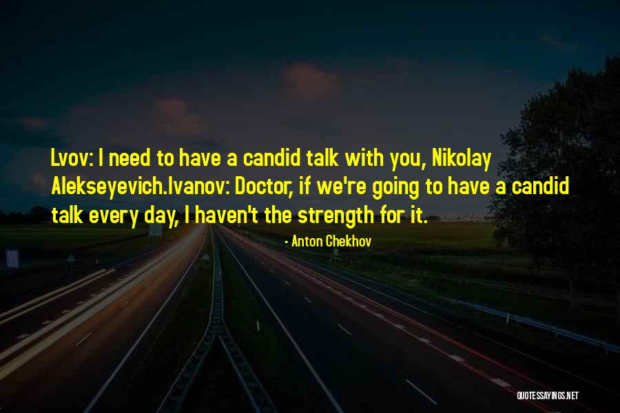 Candid Quotes By Anton Chekhov Candid Quotes By Anton Chekhov