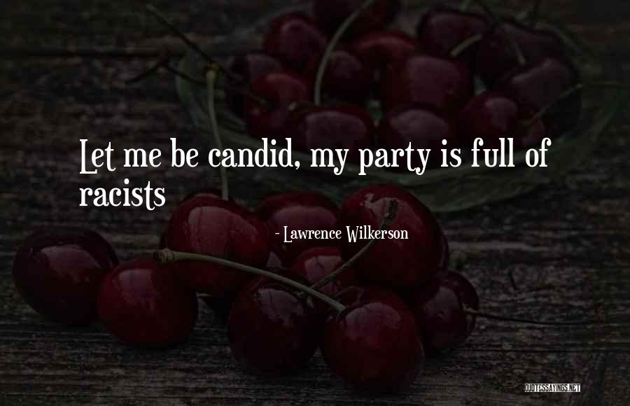 Candid Quotes By Lawrence Wilkerson Candid Quotes By Lawrence Wilkerson