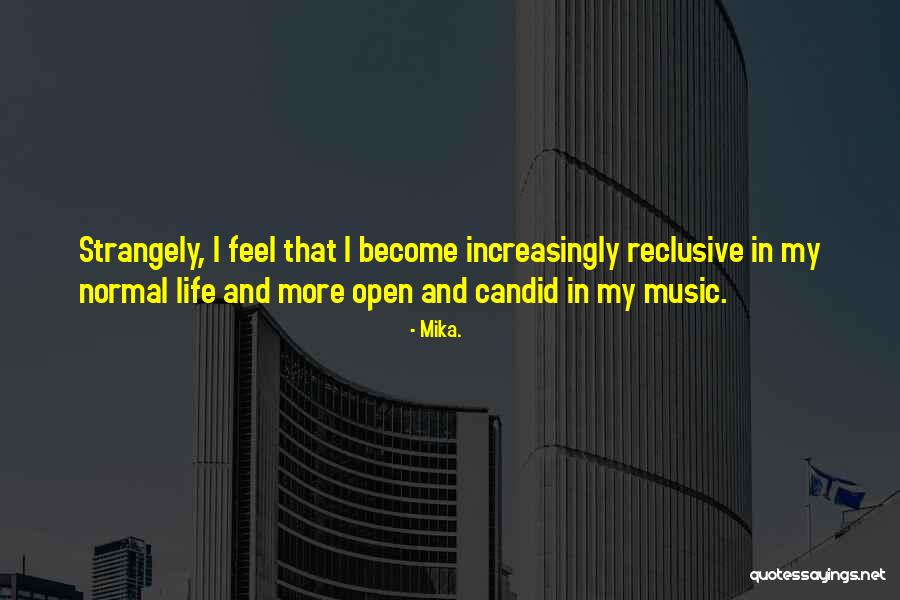 Candid Quotes By Mika. Candid Quotes By Mika.