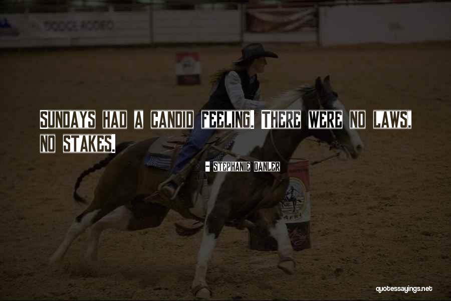 Candid Quotes By Stephanie Danler Candid Quotes By Stephanie Danler