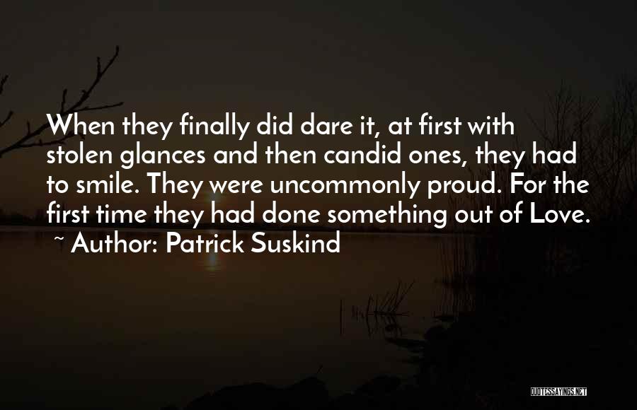 Candid Smile Quotes By Patrick Suskind