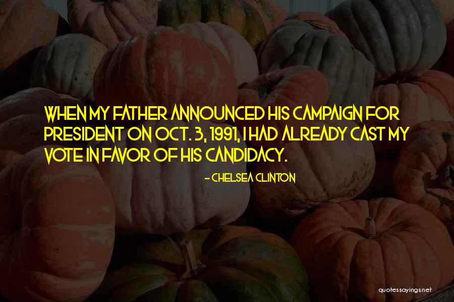 Candidacy For President Quotes By Chelsea Clinton Candidacy For President Quotes By Chelsea Clinton