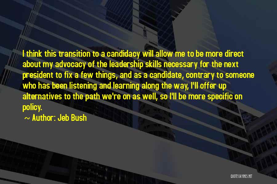 Candidacy Quotes By Jeb Bush