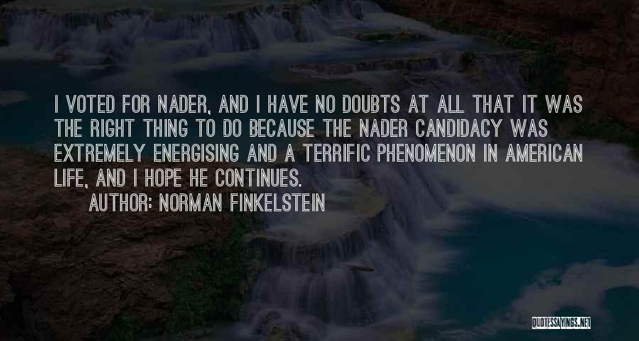 Candidacy Quotes By Norman Finkelstein