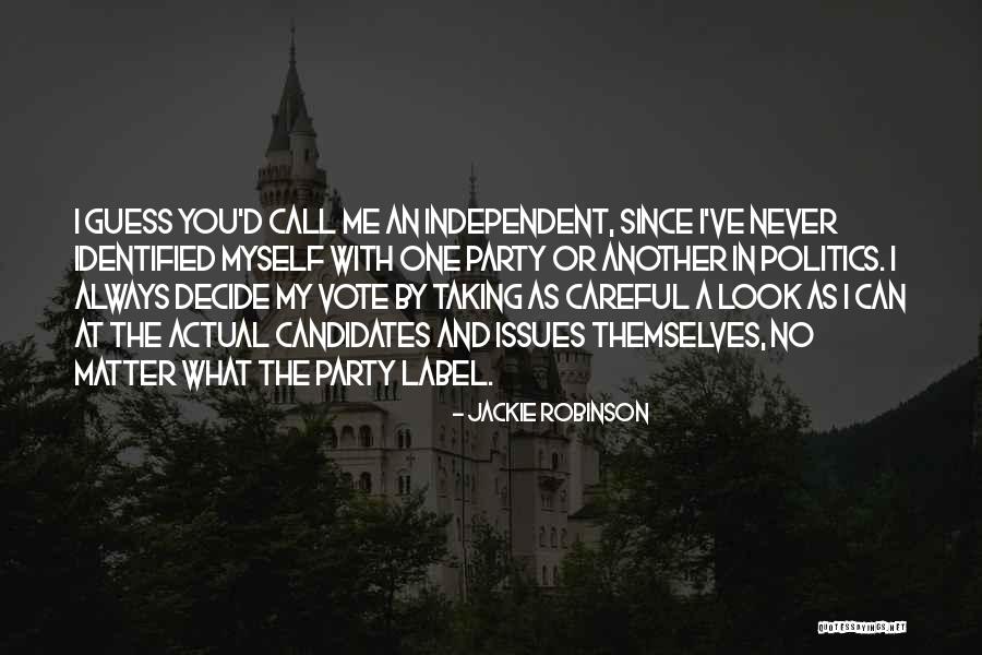 Candidates On The Issues Quotes By Jackie Robinson Candidates On The Issues Quotes By Jackie Robinson