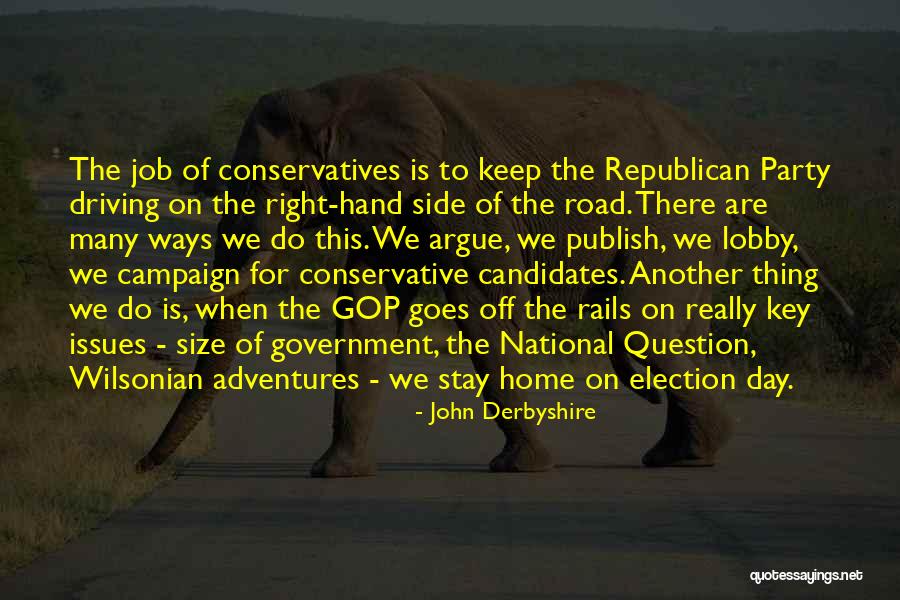 Candidates On The Issues Quotes By John Derbyshire Candidates On The Issues Quotes By John Derbyshire