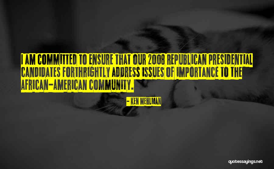 Candidates On The Issues Quotes By Ken Mehlman Candidates On The Issues Quotes By Ken Mehlman