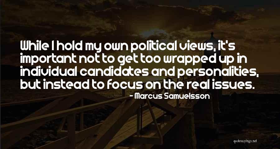 Candidates On The Issues Quotes By Marcus Samuelsson Candidates On The Issues Quotes By Marcus Samuelsson
