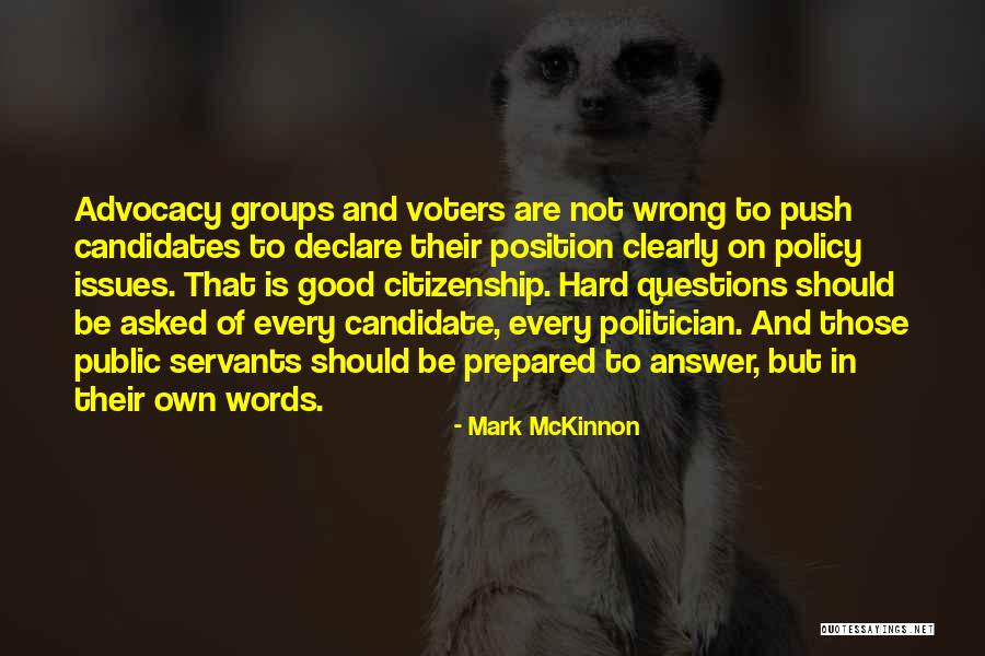 Candidates On The Issues Quotes By Mark McKinnon Candidates On The Issues Quotes By Mark McKinnon