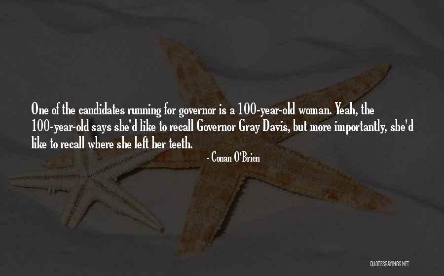 Candidates Running Quotes By Conan O'Brien Candidates Running Quotes By Conan O'Brien