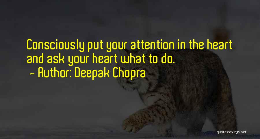 Candidatos Presidenciales Quotes By Deepak Chopra