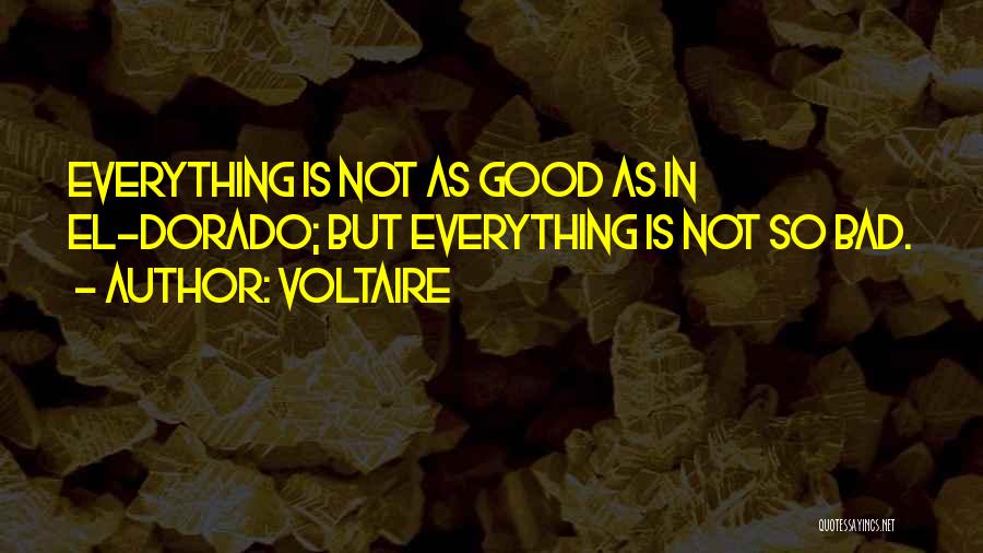 Candide El Dorado Quotes By Voltaire