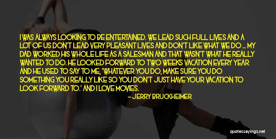 Candide Money Quotes By Jerry Bruckheimer