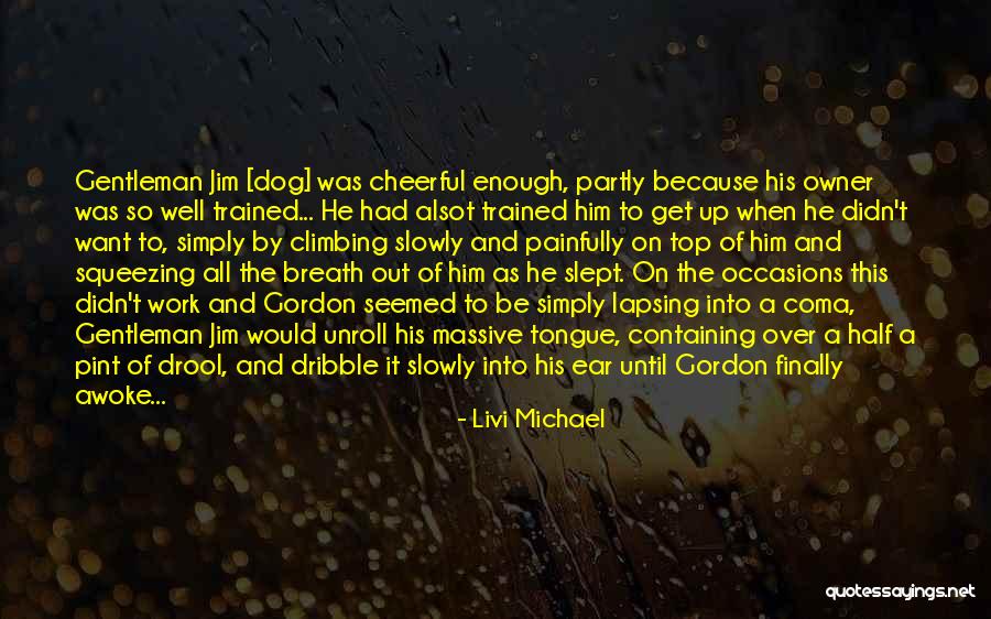 Candido Perez Quotes By Livi Michael Candido Perez Quotes By Livi Michael
