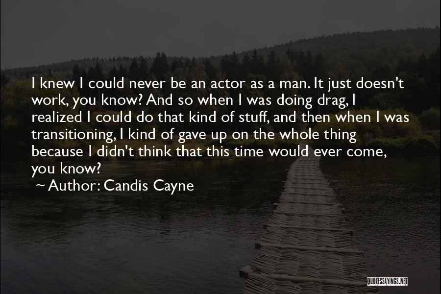 Candis Cayne Quotes 405902