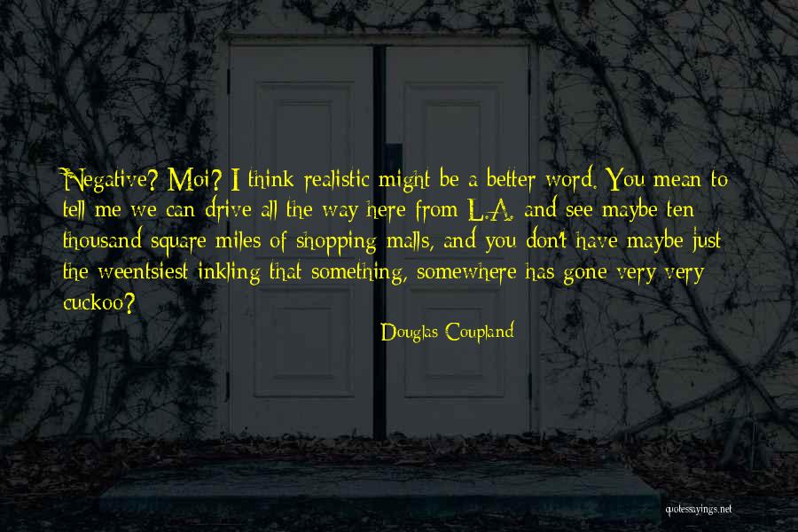Candisha Quotes By Douglas Coupland Candisha Quotes By Douglas Coupland