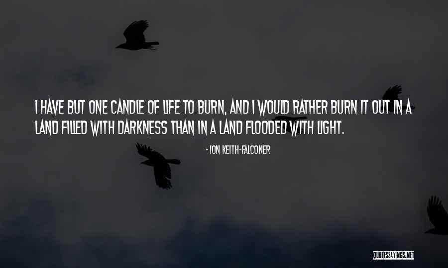 Candle And Life Quotes By Ion Keith-Falconer Candle And Life Quotes By Ion Keith-Falconer