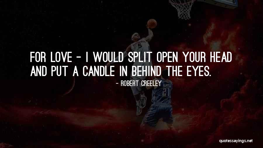 Candle And Love Quotes By Robert Creeley