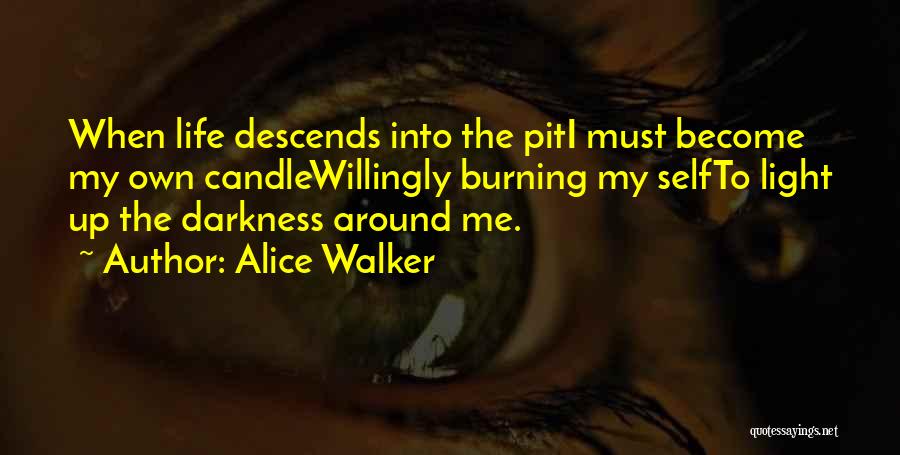 Candle Burning Out Quotes By Alice Walker