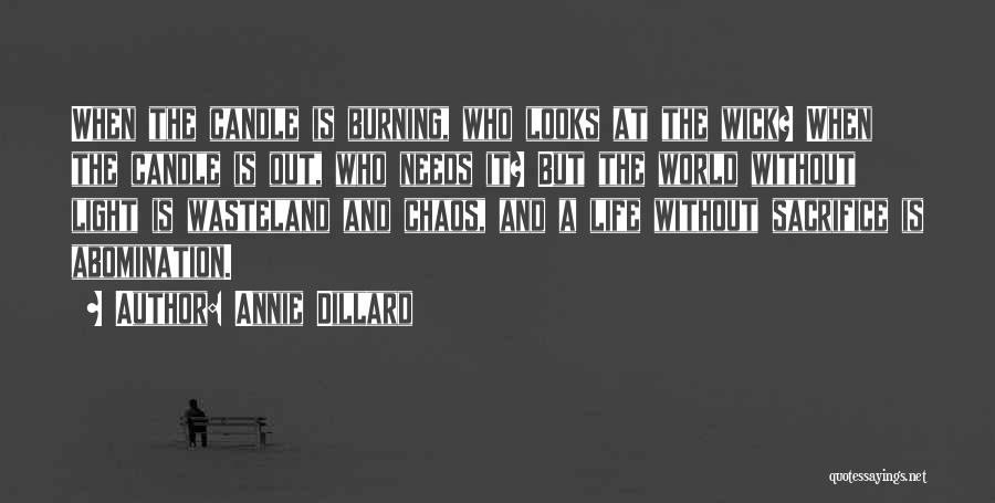 Candle Burning Out Quotes By Annie Dillard