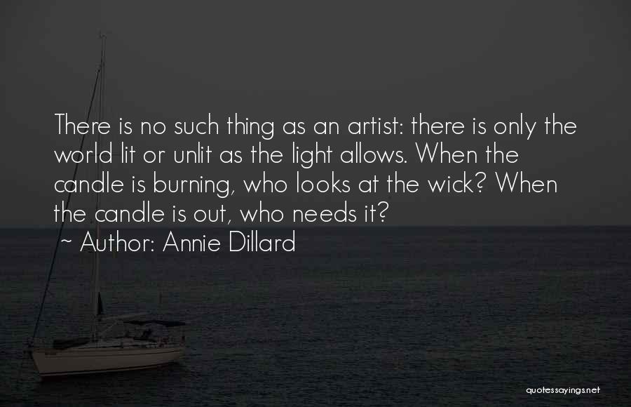 Candle Burning Out Quotes By Annie Dillard