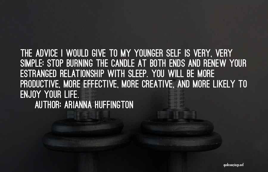 Candle Burning Out Quotes By Arianna Huffington