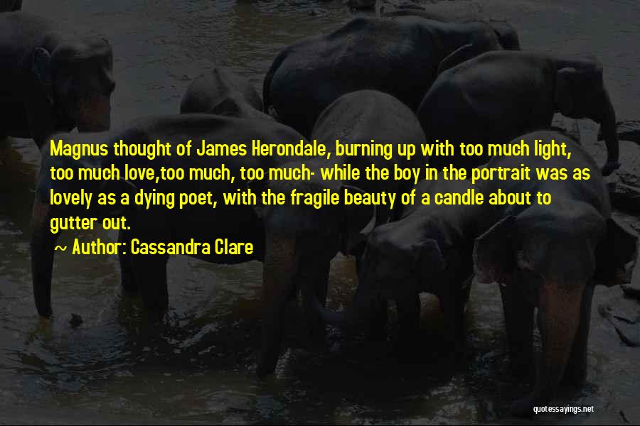 Candle Burning Out Quotes By Cassandra Clare