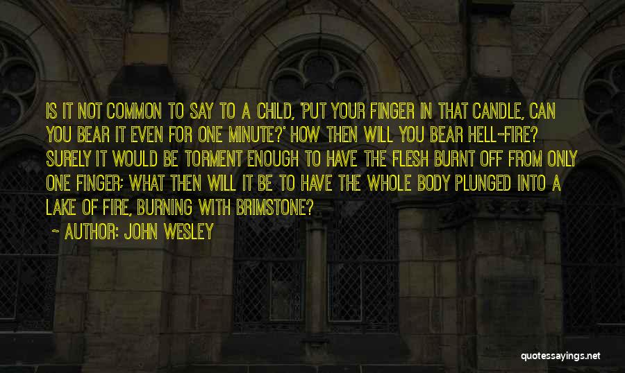 Candle Burning Out Quotes By John Wesley