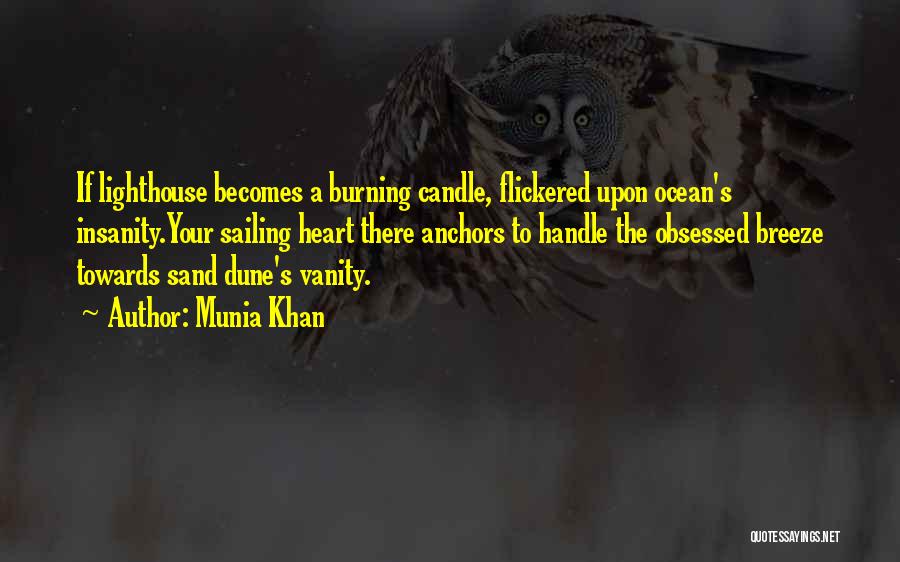 Candle Burning Out Quotes By Munia Khan