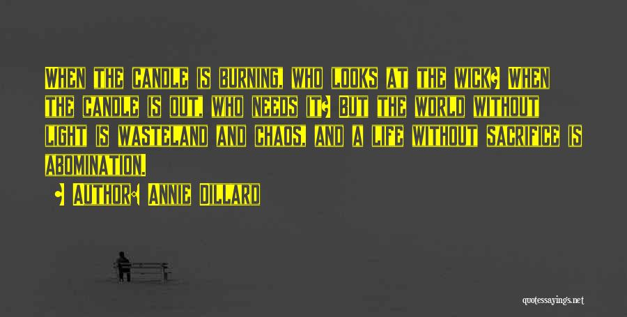 Candle Burning Quotes By Annie Dillard