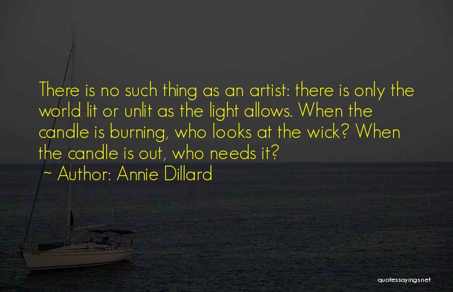 Candle Burning Quotes By Annie Dillard