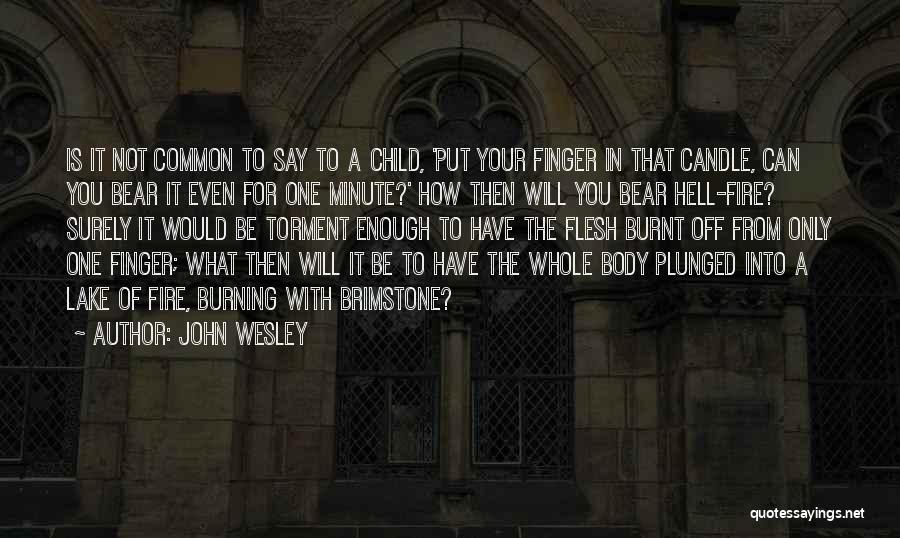 Candle Burning Quotes By John Wesley