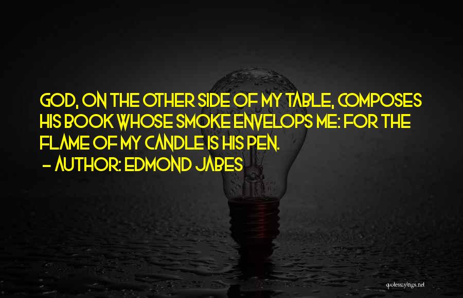 Candle Flames Quotes By Edmond Jabes
