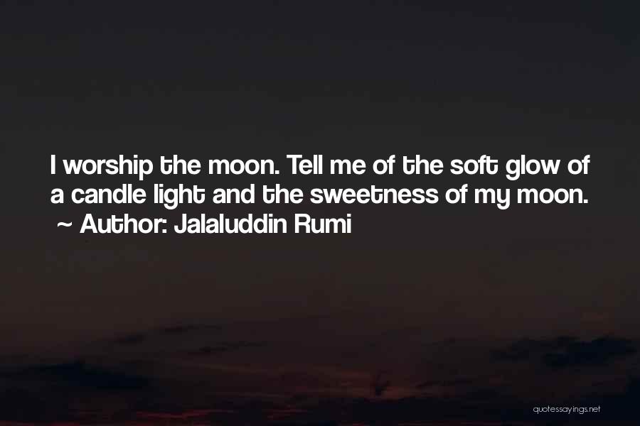 Candle Glow Quotes By Jalaluddin Rumi