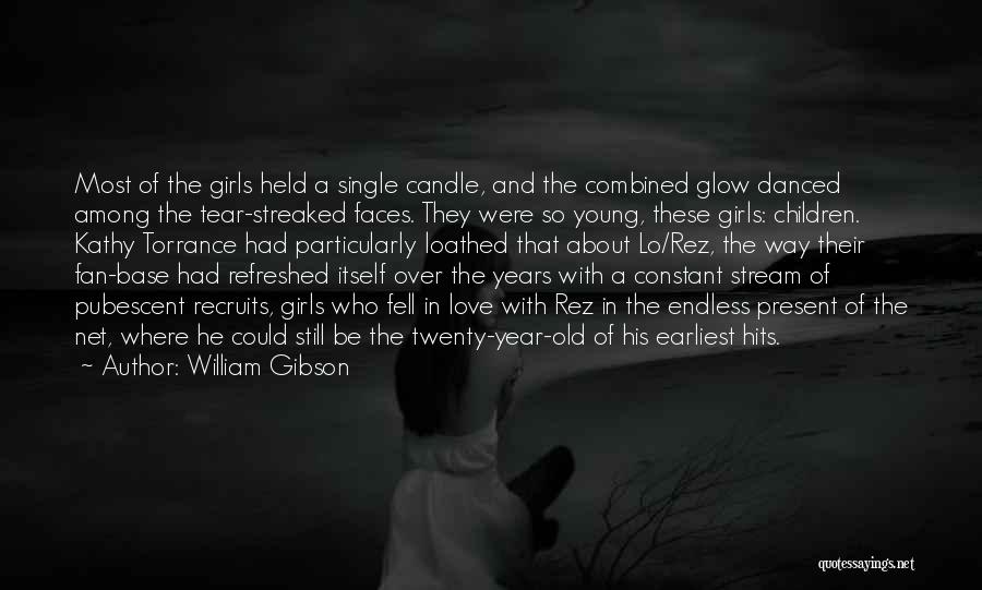 Candle Glow Quotes By William Gibson