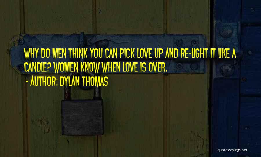 Candle Light And Love Quotes By Dylan Thomas