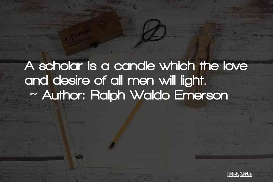 Candle Light And Love Quotes By Ralph Waldo Emerson