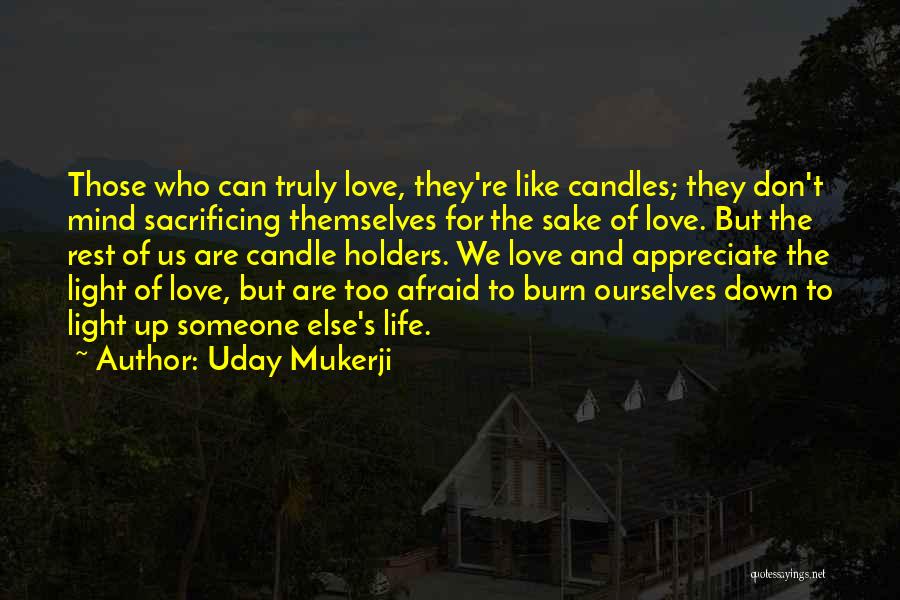 Candle Light And Love Quotes By Uday Mukerji