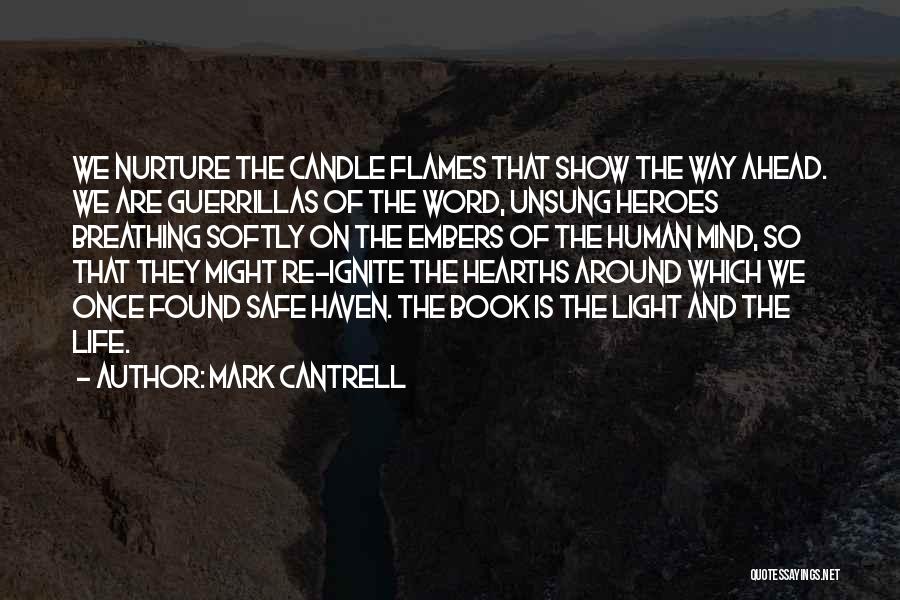 Candle Light Life Quotes By Mark Cantrell